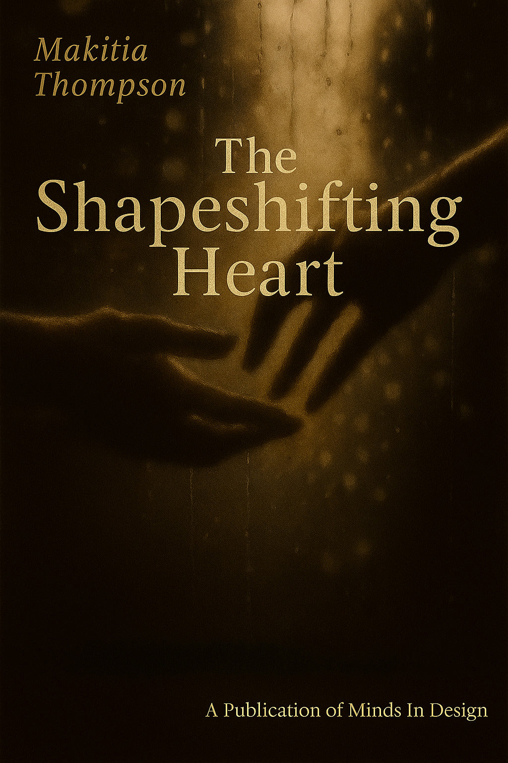 The Shapeshifting Heart: Poems of Love, Loss and Becoming